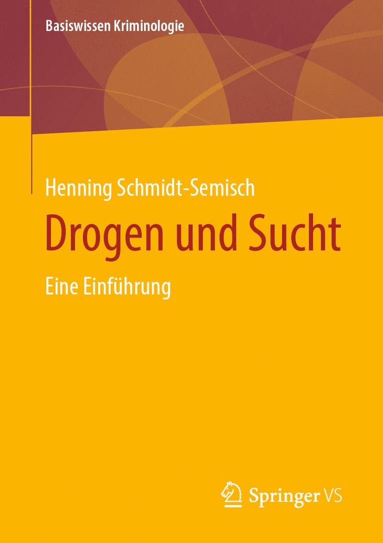 Henning Schmidt-Semisch - Drogen und Sucht, Häftad