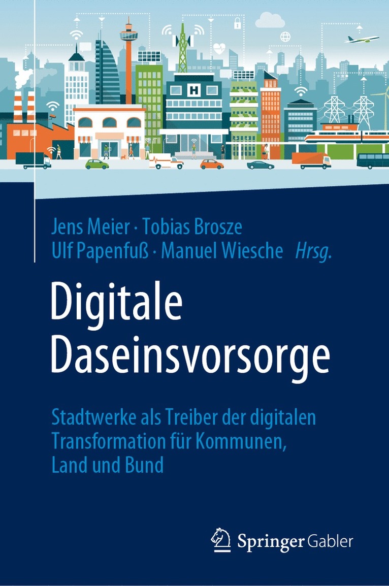 Jens Meier, Tobias Brosze, Ulf Papenfuß, Manuel Wiesche - Digitale Daseinsvorsorge, Inbunden