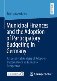 bokomslag Municipal Finances and the Adoption of Participatory Budgeting in Germany