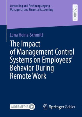 Impact of Management Control Systems on Employees’ Behavior During Remote Work