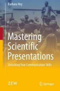 bokomslag Mastering Scientific Presentations