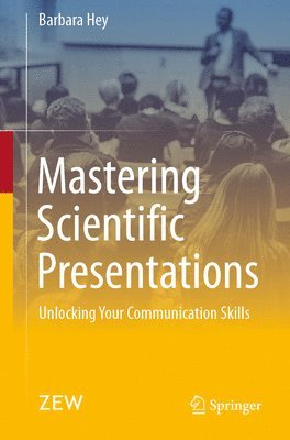 Mastering Scientific Presentations 1