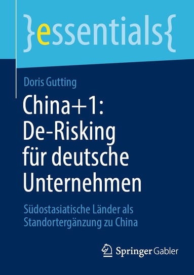 Doris Gutting - China+1: De-Risking für deutsche Unternehmen, Häftad