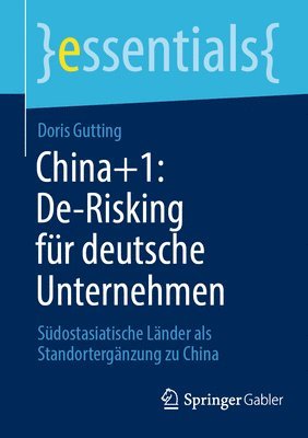 China+1: De-Risking fr deutsche Unternehmen 1