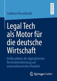 bokomslag Legal Tech als Motor für die deutsche Wirtschaft