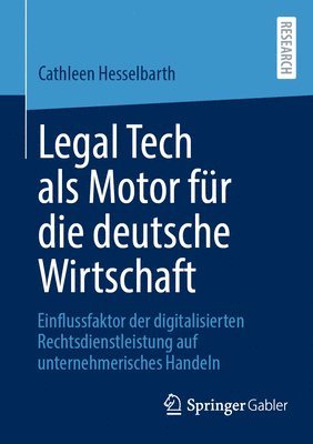 bokomslag Legal Tech als Motor fr die deutsche Wirtschaft