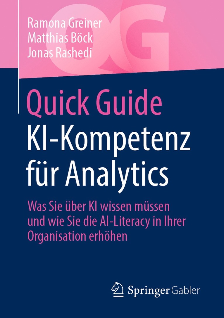 Ramona Greiner, Matthias Böck, Jonas Rashedi - Quick Guide KI-Kompetenz für Analytics, Häftad