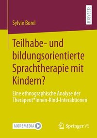 bokomslag Teilhabe- und bildungsorientierte Sprachtherapie mit Kindern?