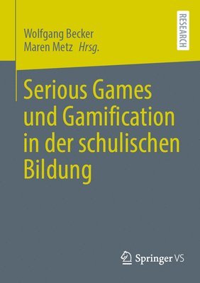 Serious Games und Gamification in der schulischen Bildung 1