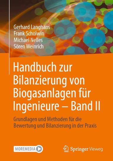 Gerhard Langhans, Frank Scholwin, Michael Nelles, Sören Weinrich - Handbuch zur Bilanzierung von Biogasanlagen für Ingenieure - Band II, Inbunden