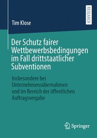 bokomslag Der Schutz fairer Wettbewerbsbedingungen im Fall drittstaatlicher Subventionen