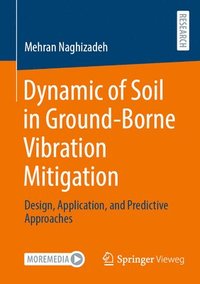 bokomslag Dynamic of Soil in Ground-Borne Vibration Mitigation