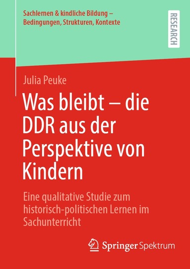 bokomslag Was bleibt - die DDR aus der Perspektive von Kindern