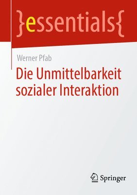 bokomslag Die Unmittelbarkeit sozialer Interaktion