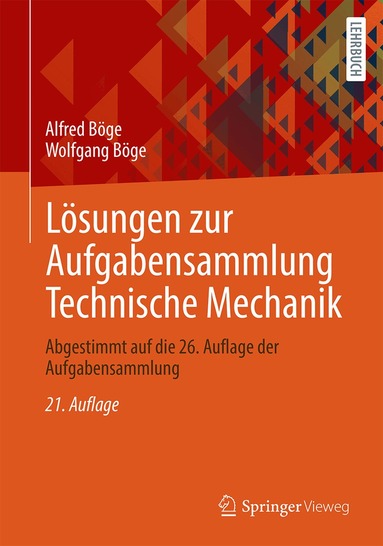 Alfred Böge, Wolfgang Böge - Lösungen zur Aufgabensammlung Technische Mechanik, Häftad