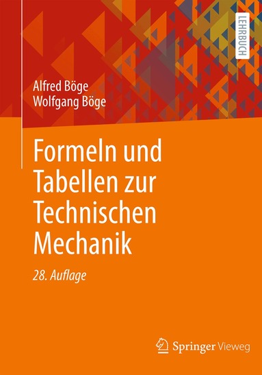 Alfred Böge, Wolfgang Böge - Formeln und Tabellen zur Technischen Mechanik, Häftad