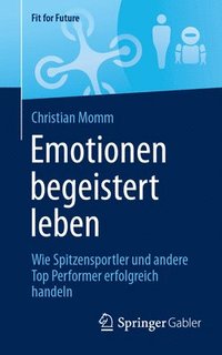 bokomslag Emotionen begeistert leben