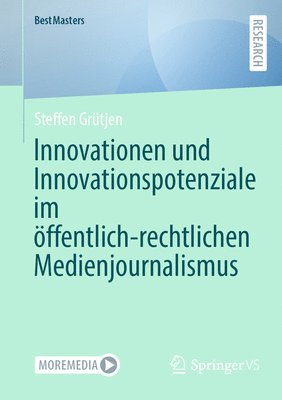 Innovationen und Innovationspotenziale im öffentlich-rechtlichen Medienjournalismus 1