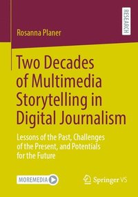 bokomslag Two Decades of Multimedia Storytelling in Digital Journalism