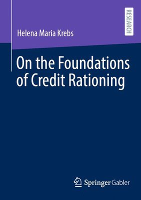 On the Foundations of Credit Rationing 1