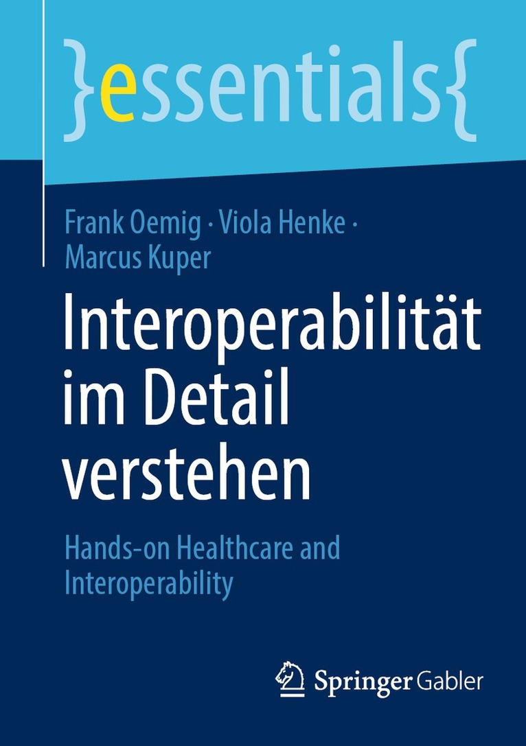 Frank Oemig, Viola Henke, Marcus Kuper - Interoperabilität im Detail verstehen, Häftad
