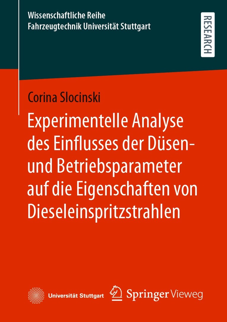 Corina Slocinski - Experimentelle Analyse des Einflusses der Düsen- und Betriebsparameter auf die Eigenschaften von Dieseleinspritzstrahlen, Häftad