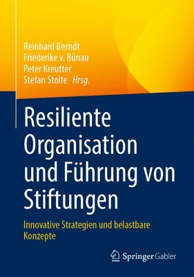 bokomslag Resiliente Organisation und Fhrung von Stiftungen