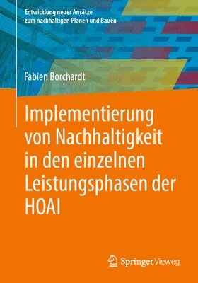 bokomslag Implementierung von Nachhaltigkeit in den einzelnen Leistungsphasen der HOAI