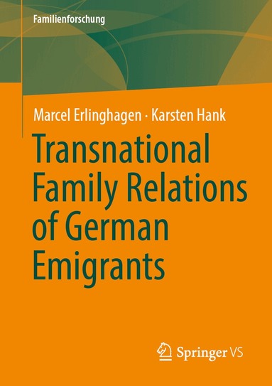 Marcel Erlinghagen, Karsten Hank - Transnational Family Relations of German Emigrants, Häftad