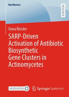 SARP-Driven Activation of Antibiotic Biosynthetic Gene Clusters in Actinomycetes 1