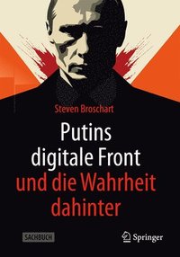 bokomslag Putins digitale Front und die Wahrheit dahinter