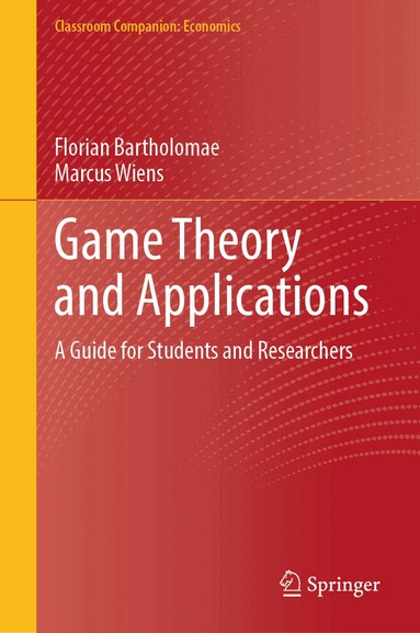 Florian Bartholomae, Marcus Wiens - Game Theory and Applications, Inbunden
