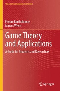 bokomslag Game Theory and Applications: A Guide for Students and Researchers