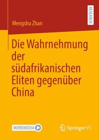 bokomslag Die Wahrnehmung der südafrikanischen Eliten gegenüber China