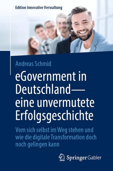 Andreas Schmid - eGovernment in Deutschland - eine unvermutete Erfolgsgeschichte, Häftad
