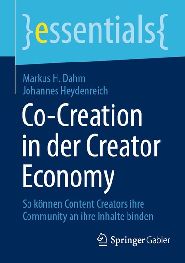 Markus H. Dahm, Johannes Heydenreich - Co-Creation in der Creator Economy, Häftad