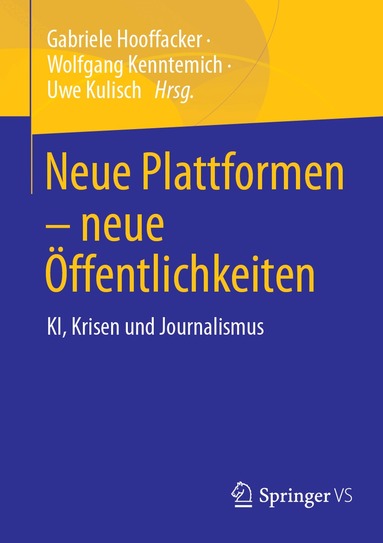 Gabriele Hooffacker, Wolfgang Kenntemich, Uwe Kulisch - Neue Plattformen – neue Öffentlichkeiten, Häftad