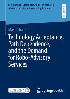 bokomslag Technology Acceptance, Path Dependence, and the Demand for Robo-Advisory Services