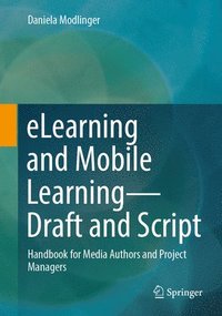 bokomslag eLearning and Mobile Learning - Draft and Script