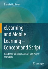 bokomslag Elearning and Mobile Learning - Concept and Script: Handbook for Media Authors and Project Managers