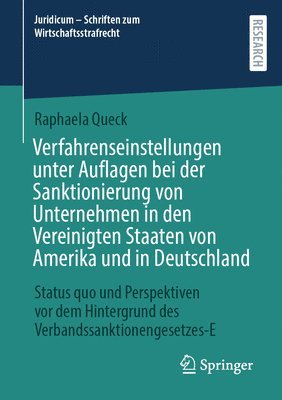 bokomslag Verfahrenseinstellungen unter Auflagen bei der Sanktionierung von Unternehmen in den Vereinigten Staaten von Amerika und in Deutschland