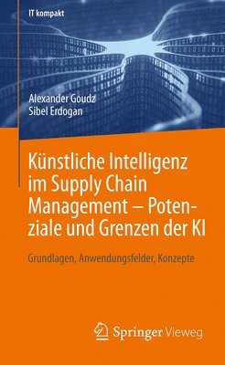 bokomslag Knstliche Intelligenz im Supply Chain Management  Potenziale und Grenzen der KI