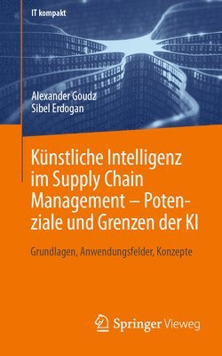 bokomslag Künstliche Intelligenz im Supply Chain Management - Potenziale und Grenzen der KI