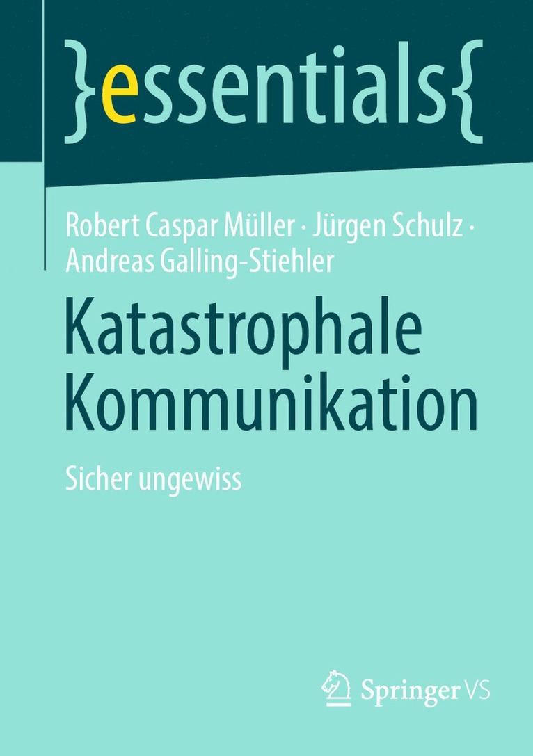 Robert Caspar Müller, Jürgen Schulz, Andreas Galling-Stiehler - Katastrophale Kommunikation, Häftad
