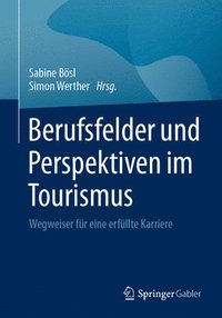 bokomslag Berufsfelder und Perspektiven im Tourismus