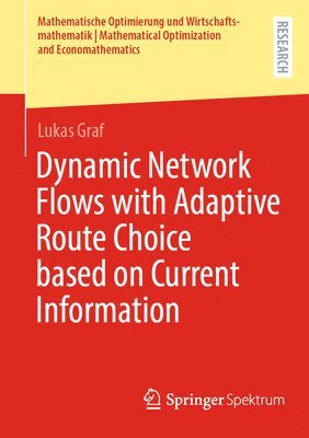 bokomslag Dynamic Network Flows with Adaptive Route Choice based on Current Information