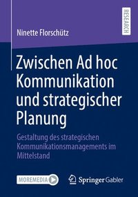bokomslag Zwischen Ad hoc Kommunikation und strategischer Planung