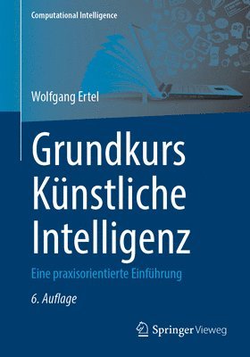 Wolfgang Ertel - Grundkurs Künstliche Intelligenz, Häftad