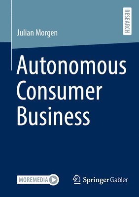 Julian Morgen - Autonomous Consumer Business, Häftad