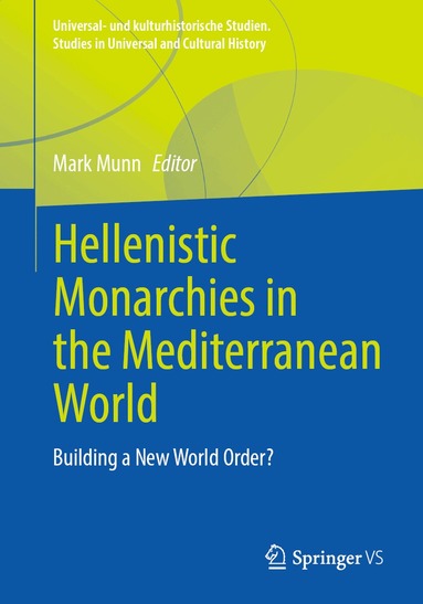 Mark Munn - Hellenistic Monarchies in the Mediterranean World, Häftad